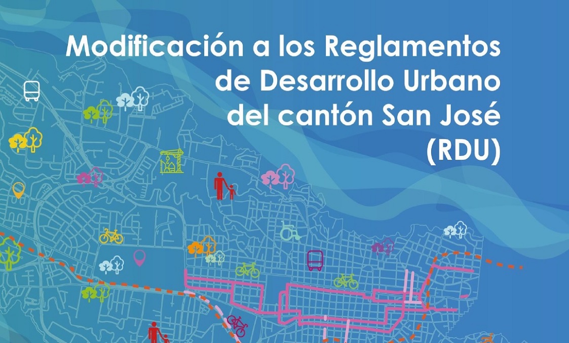 Conozca la modificación a los Reglamentos de Desarrollo Urbano del cantón de San José